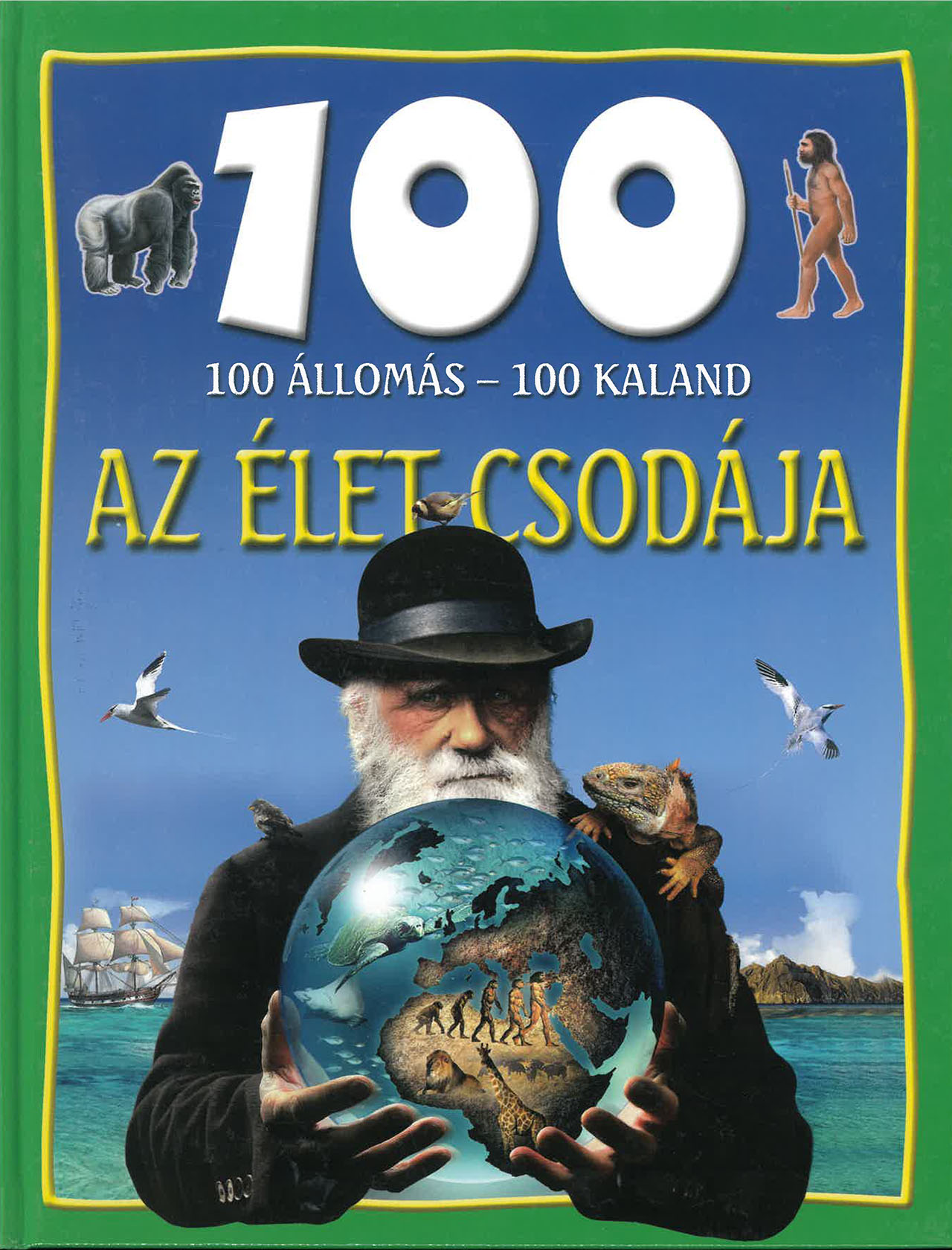 100 állomás-100 kaland: Az élet csodája