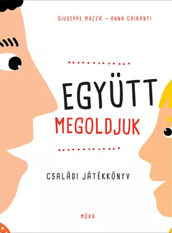 Együtt megoldjuk - Családi játékkönyv