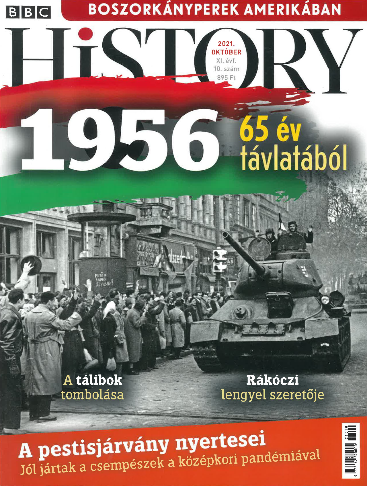 BBC History világtörténelmi magazin 11/10 - 1956 - 65 év távlatából BBC History világtörténelmi magazin 11/10 - 1956 - 65 év távlatából