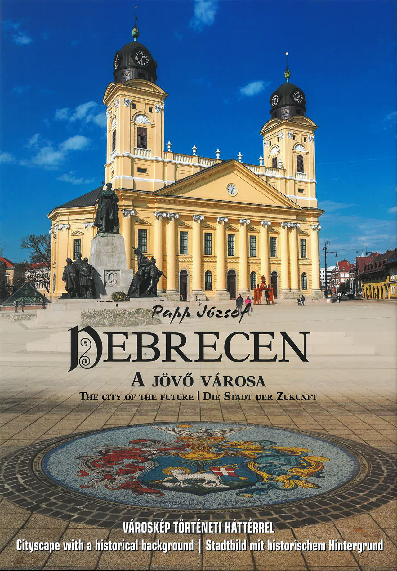 Debrecen - A jövő városa