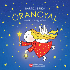 Őrangyal - Mesék az elfogadásról Őrangyal - Mesék az elfogadásról