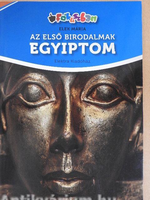 Fókuszban - Az első birodalmak - Egyiptom Fókuszban - Az első birodalmak - Egyiptom