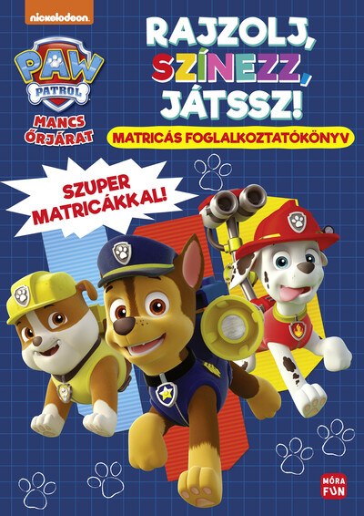 Mancs Őrjárat: Rajzolj, színezz, játssz!