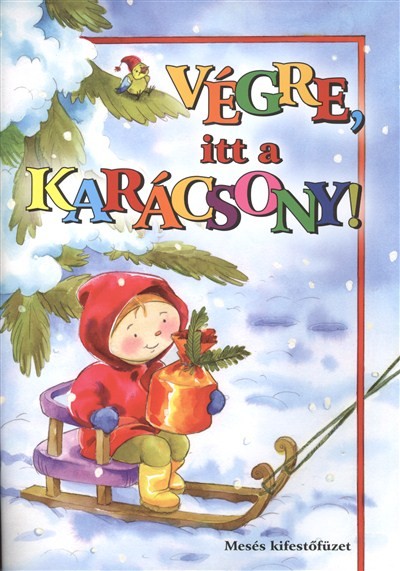 Mesés kifestőfüzet - Végre, itt a karácsony!