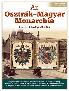 Bookazine - Az Osztrák–Magyar Monarchia I.