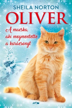 Oliver - A macska, aki megmentette a karácsonyt Oliver - A macska, aki megmentette a karácsonyt