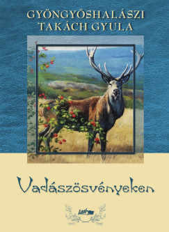Vadászösvényeken Vadászösvényeken