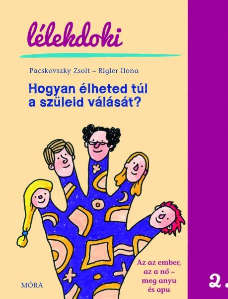 Lélekdoki sorozat 2. - Hogyan élheted túl a szüleid válását?