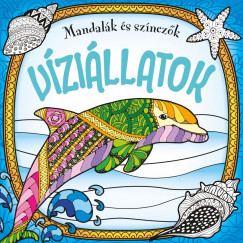 Mandalák és színezők - Víziállatok Mandalák és színezők - Víziállatok