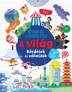 Nyisd ki és fedezd fel - A világ Nyisd ki és fedezd fel - A világ