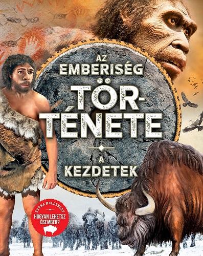 Az emberiség története - A kezdetek Az emberiség története - A kezdetek