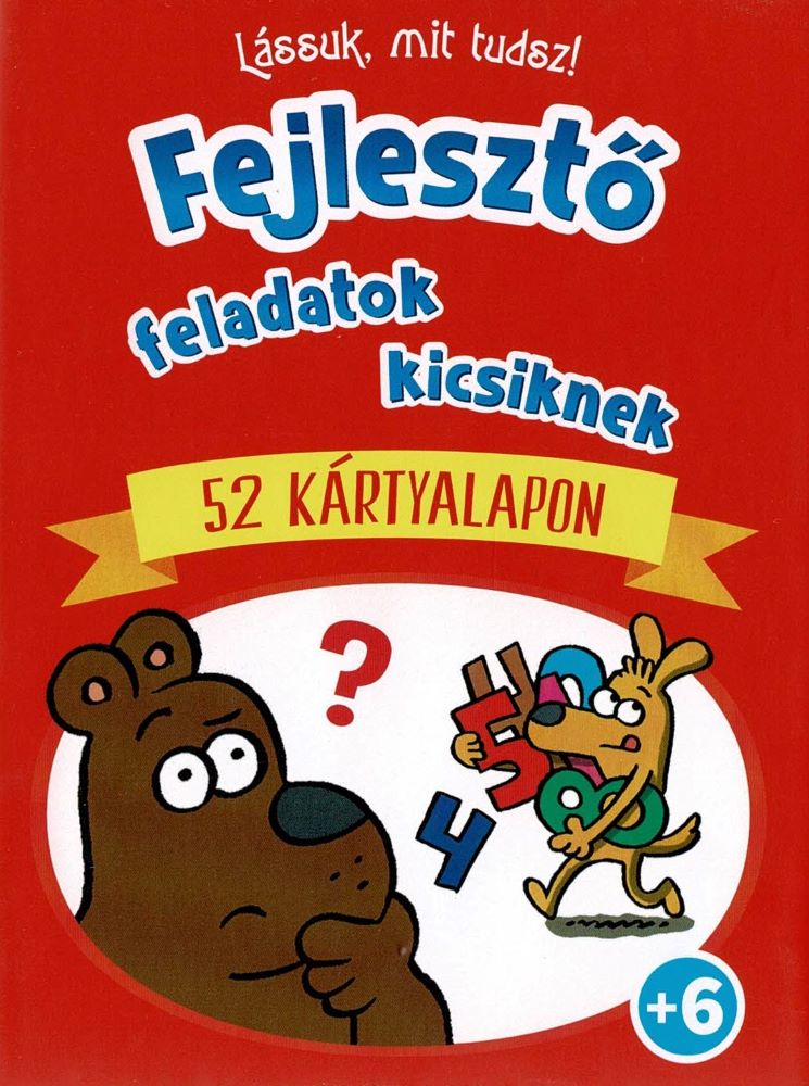 Lássuk, mit tudsz! - Fejlesztő feladatok kicsiknek Lássuk, mit tudsz! - Fejlesztő feladatok kicsiknek