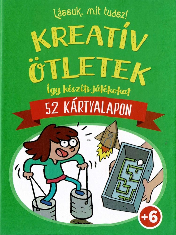 Lássuk, mit tudsz! - Kreatív ötletek Lássuk, mit tudsz! - Kreatív ötletek