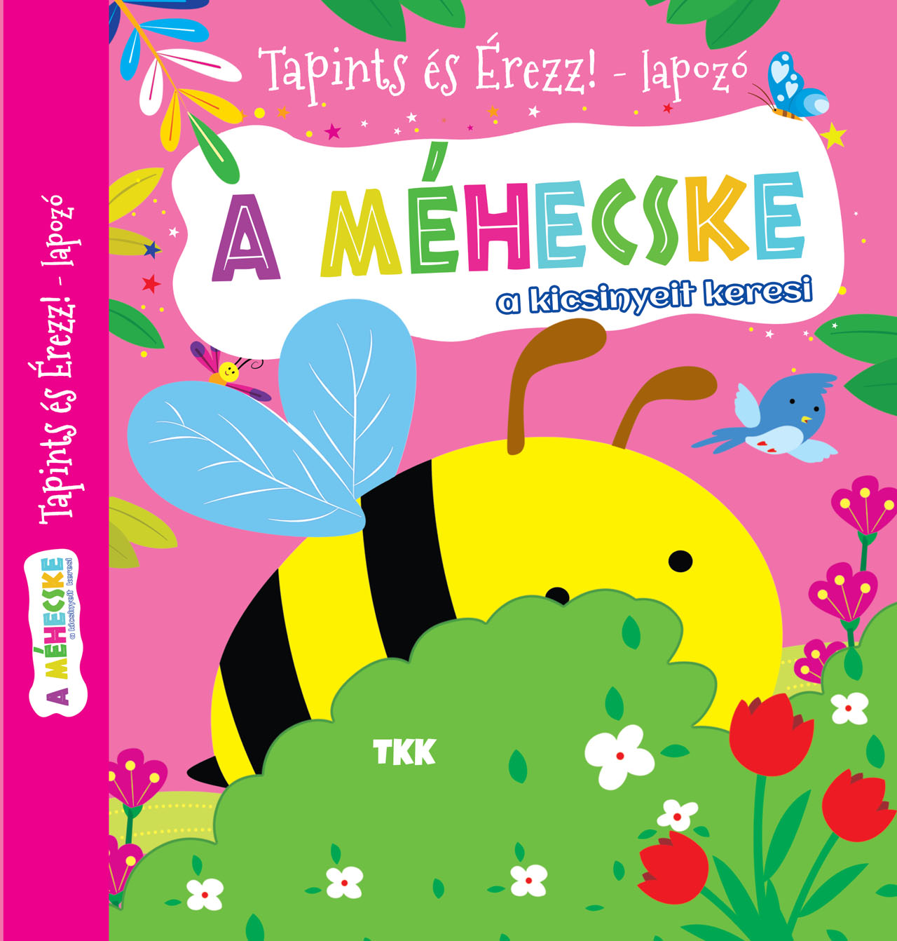 A méhecske a kicsinyeit keresi