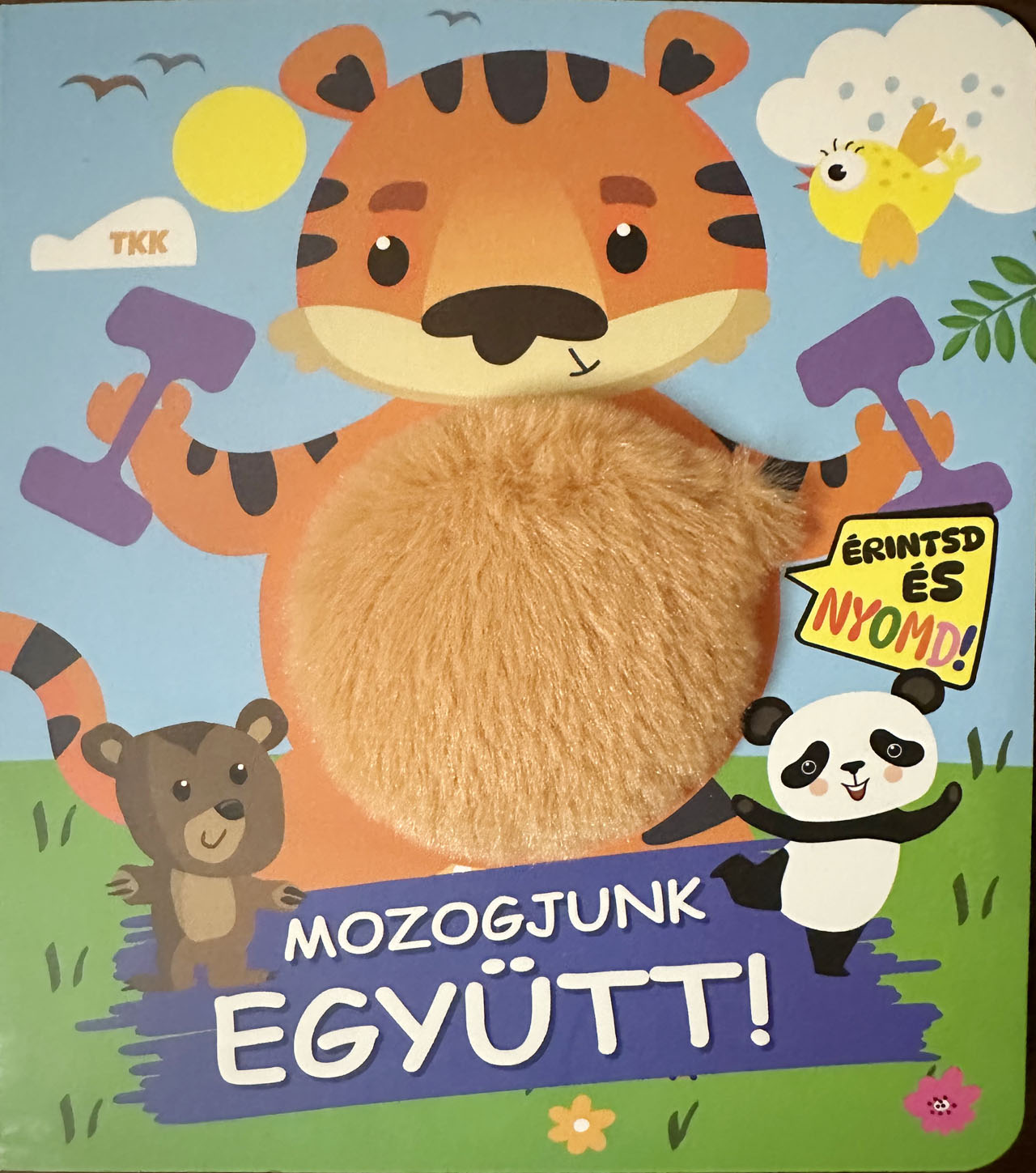 Érintsd és nyomd! - Mozogjunk együtt! Érintsd és nyomd! - Mozogjunk együtt!