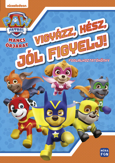 Mancs Őrjárat: Vigyázz, kész, jól figyelj!