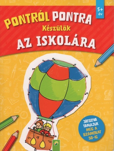 Pontról pontra - Készülök az iskolára Pontról pontra - Készülök az iskolára