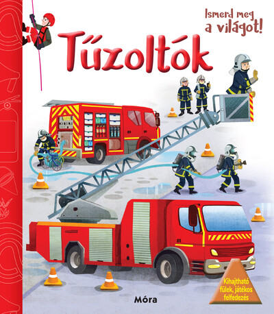 Ismerd meg a világot! - Tűzoltók Ismerd meg a világot! - Tűzoltók