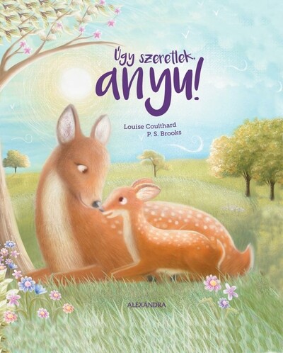 Úgy szeretlek, anyu! Úgy szeretlek, anyu!