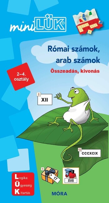 Mini lük - Római számok, arab számok - Összeadás, kivonás 2-4. osztály Mini lük - Római számok, arab számok - Összeadás, kivonás 2-4. osztály