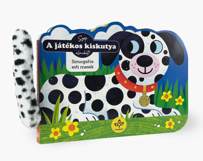 Szép álmokat! - A játékos kiskutya - Simogatós esti mesék