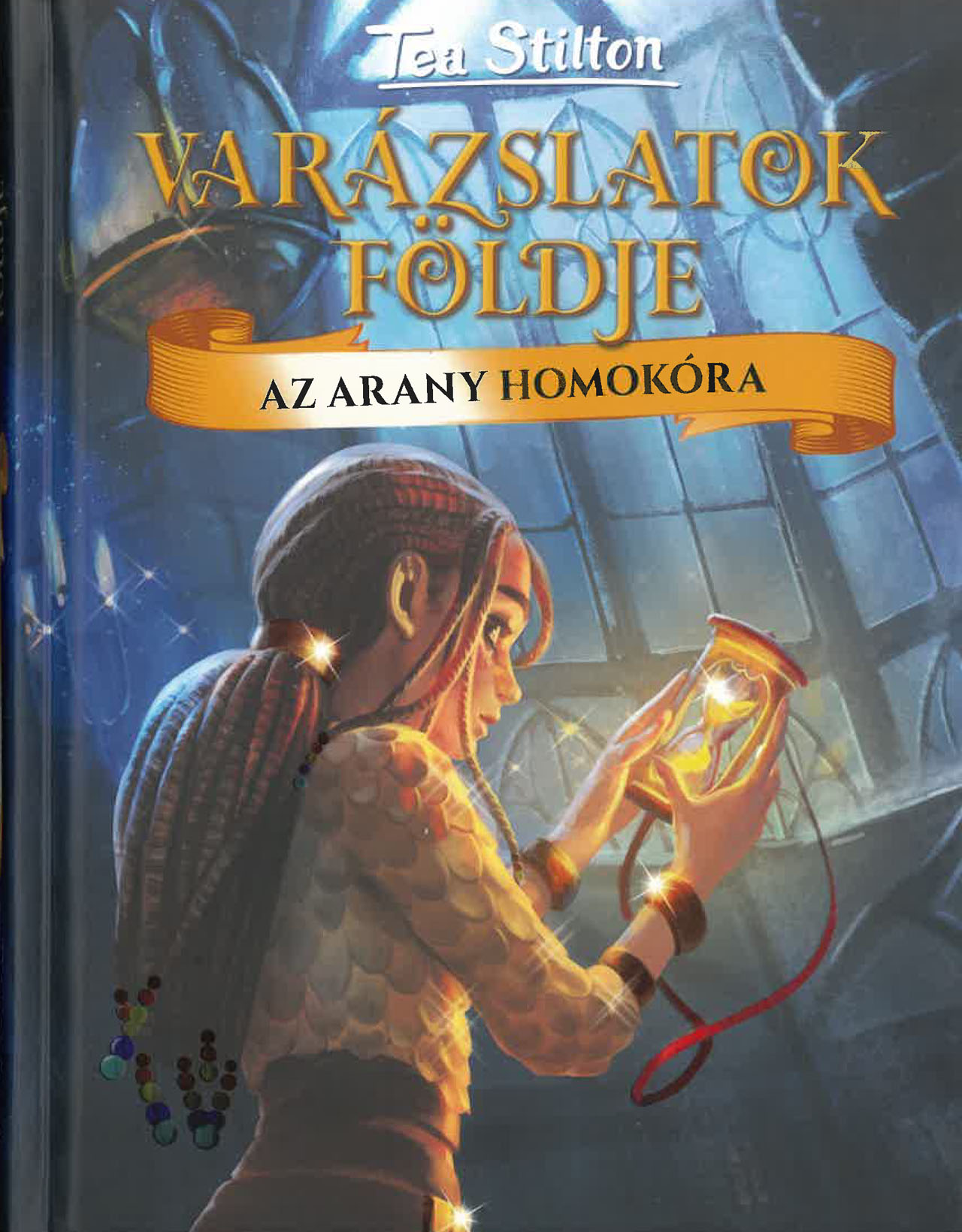 Varázslatok Földje - Az arany homokóra Varázslatok Földje - Az arany homokóra