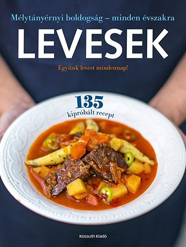 Levesek - Együnk levest mindennap!