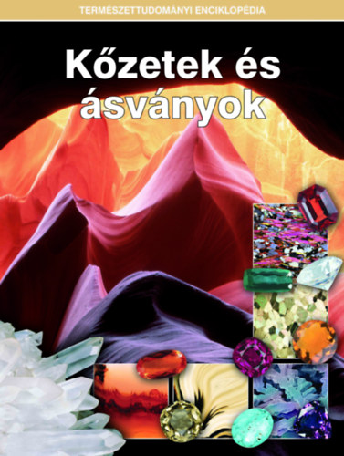 Természettudományi enciklopédia - Kőzetek és ásványok