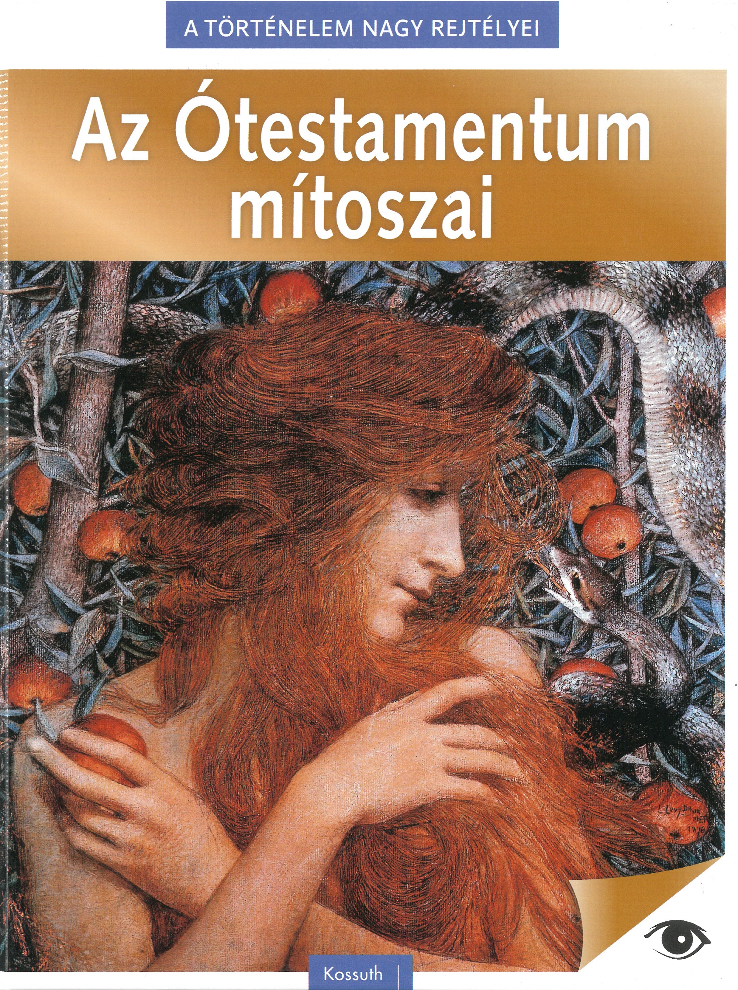 A történelem nagy rejtélyei - Az Ótestamentum mítoszai