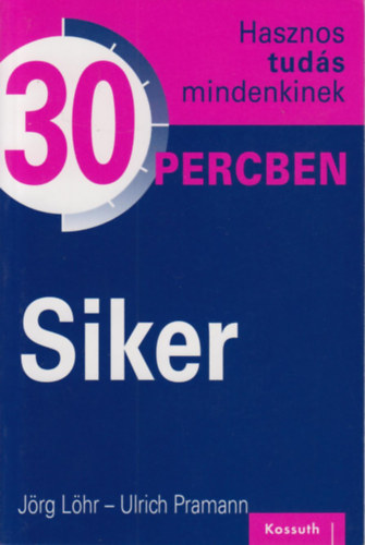 Hasznos tudás mindenkinek 30 percben - Siker