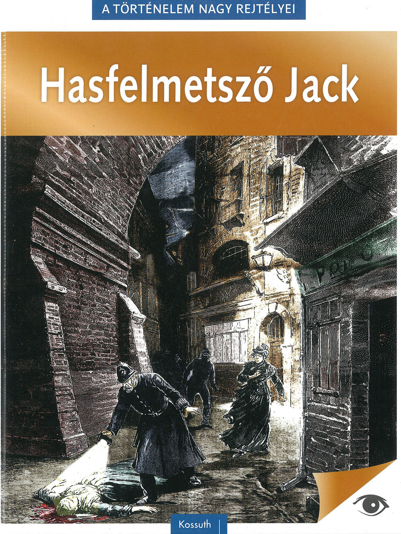A történelem nagy rejtélyei - Hasfelmetsző Jack