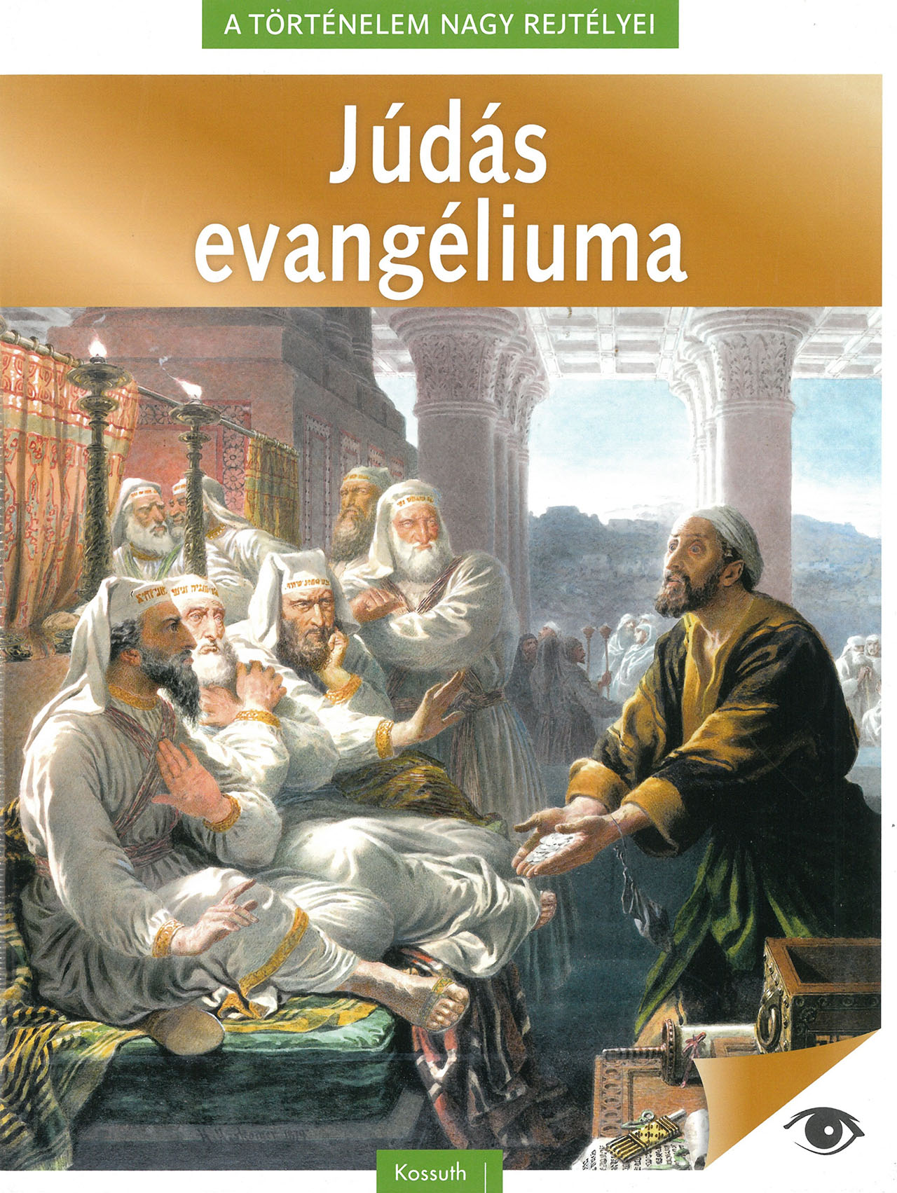 A történelem nagy rejtélyei - Júdás evangéliuma