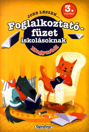 Jobb leszek ... magyarból - 3. osztályosoknak