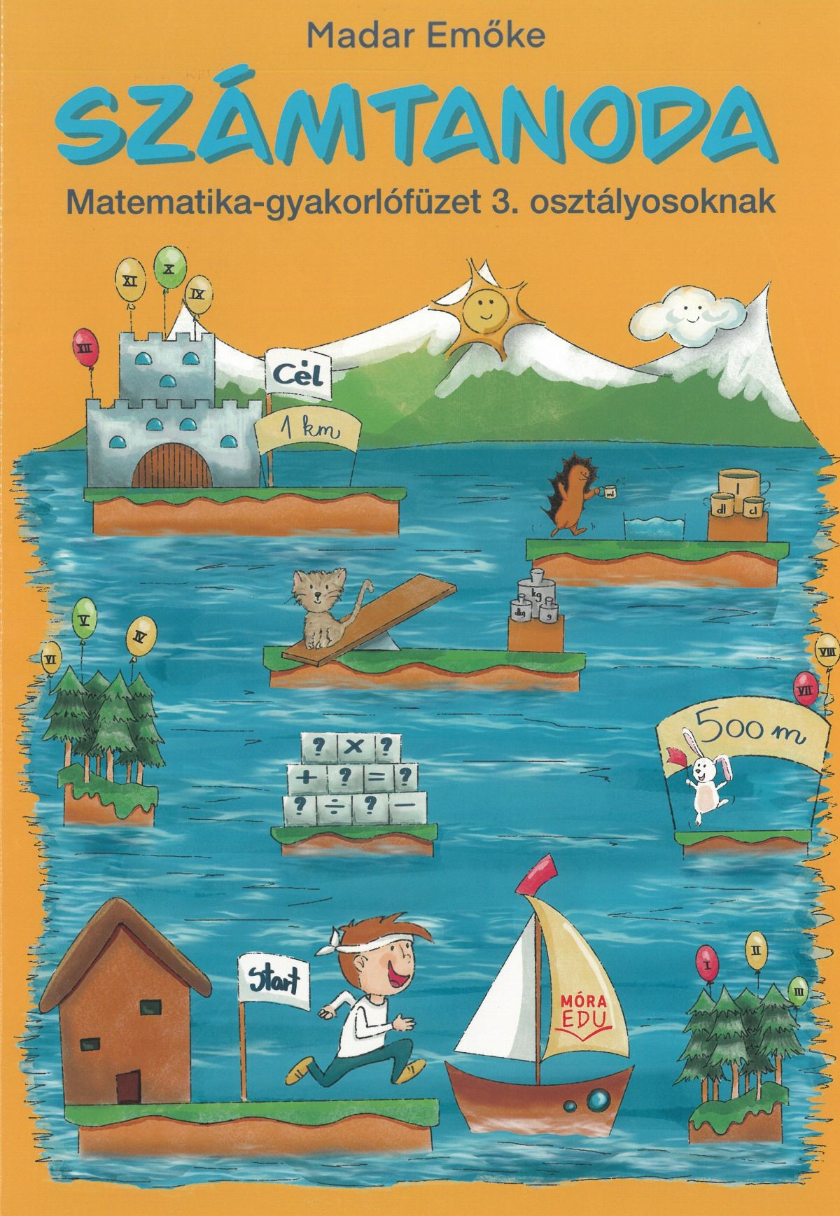 Számtanoda - Matematikai-gyakorlófüzet 3. osztályosoknak