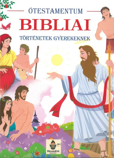 Bibliai történetek gyerekeknek - Ótestamentum