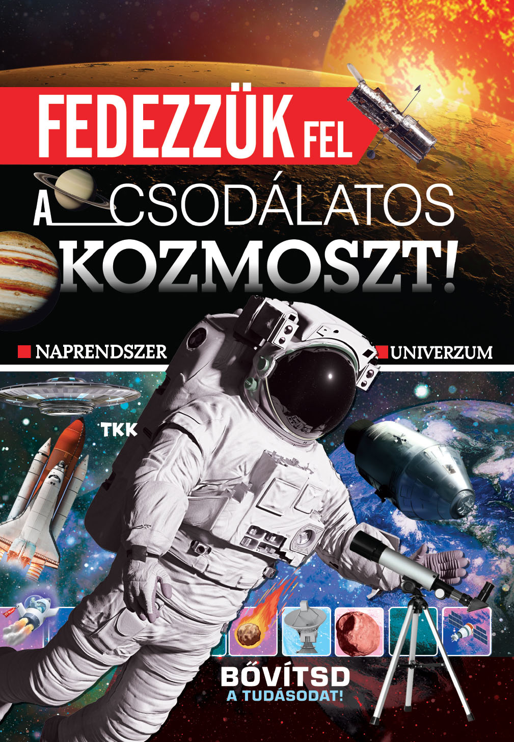 Fedezzük fel a csodálatos kozmoszt!