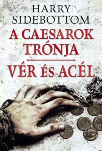 Vér és acél - A Caesarok trónja