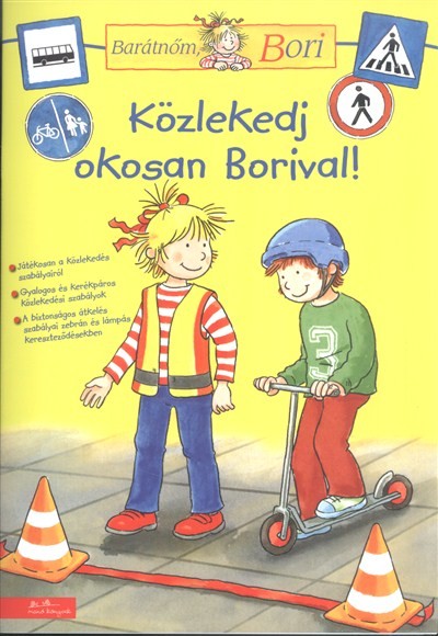 Barátnőm, Bori - Közlekedj okosan Borival!
