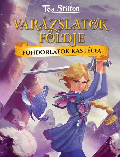 Varázslatok Földje  - Fondorlatok kastélya
