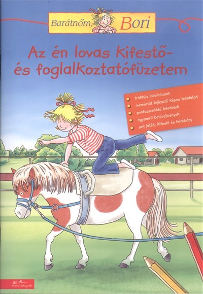 Barátnőm, Bori - Az én lovas kifestő- és foglalkoztatófüzetem