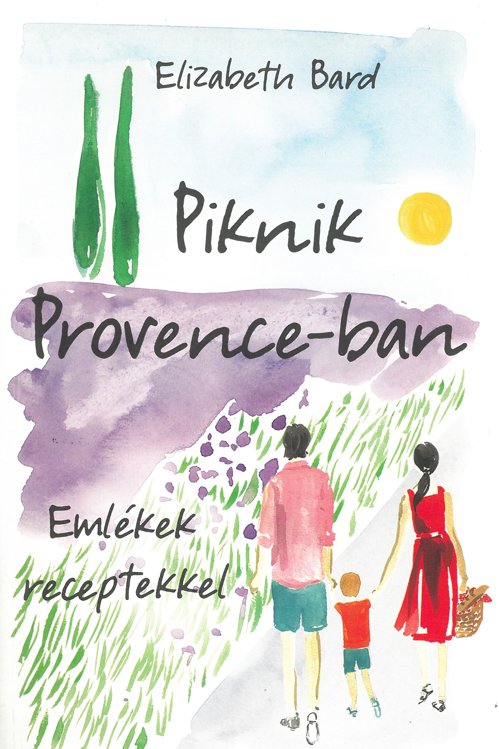 Piknik Provence-ban – Emlékek receptekkel