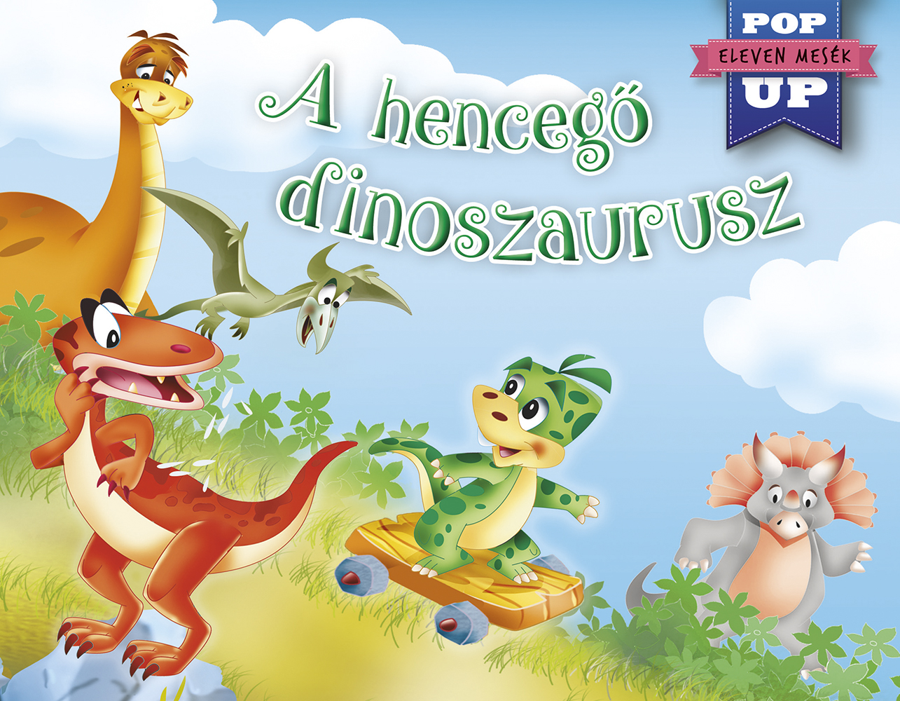 Eleven mesék - Hencegő dinoszaurusz