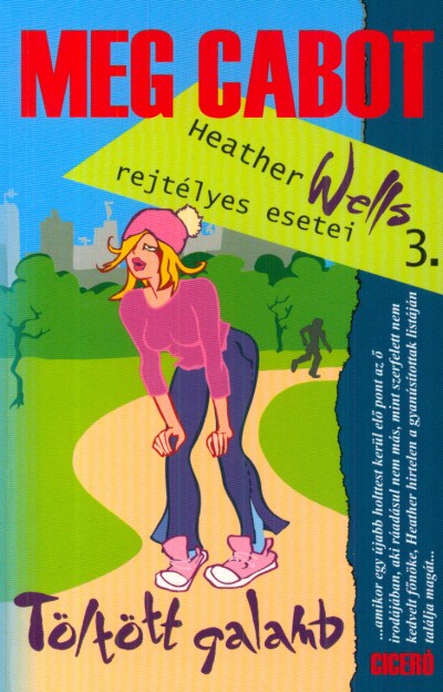 Töltött galamb - Heather Wells rejtélyes esetei 3. Töltött galamb - Heather Wells rejtélyes esetei 3.