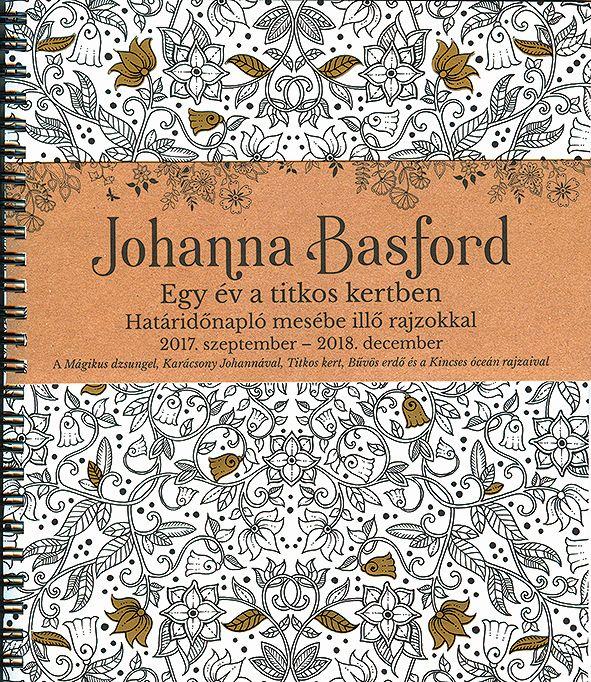 Egy év a titkos kertben Határidőnapló mesébe illő rajzokkal 2017. szeptember - 2018. december