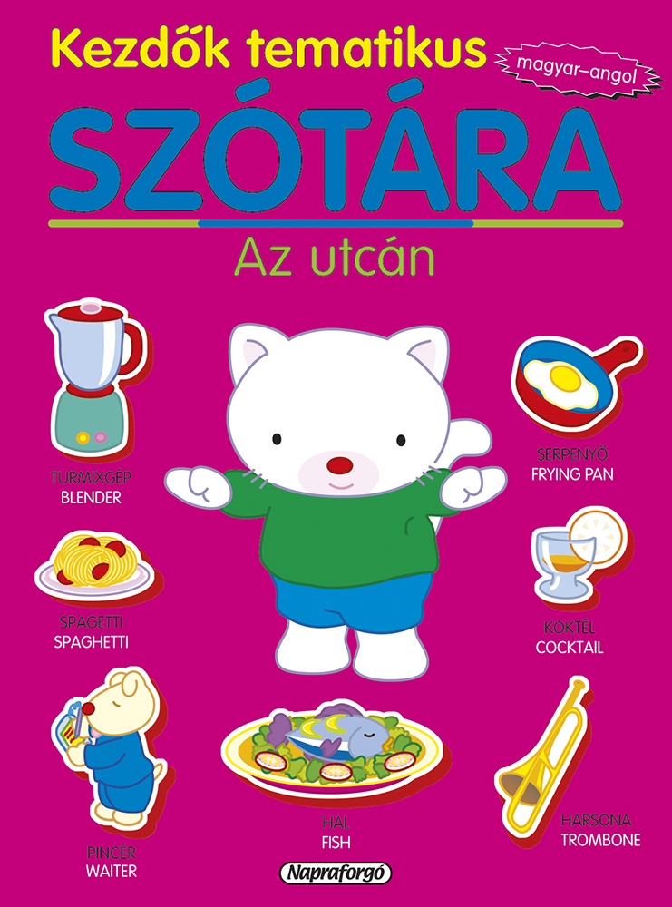 Kezdők tematikus szótára - Magyar-angol: Az utcán