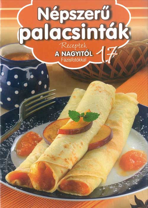 Népszerű palacsinták - Receptek a Nagyitól 17.